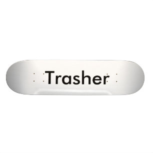 Trasher Board Skateboard