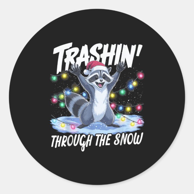Trashin' Through The Snow Funny Christmas Racoon  Classic Round Sticker (Front)