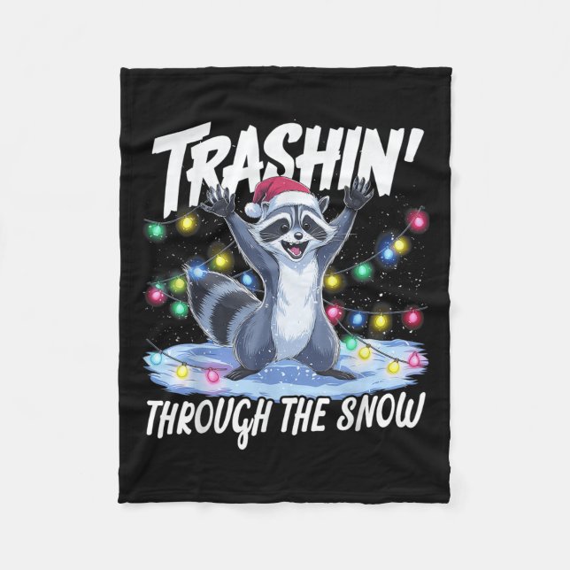Trashin' Through The Snow Funny Christmas Racoon  Fleece Blanket (Front)