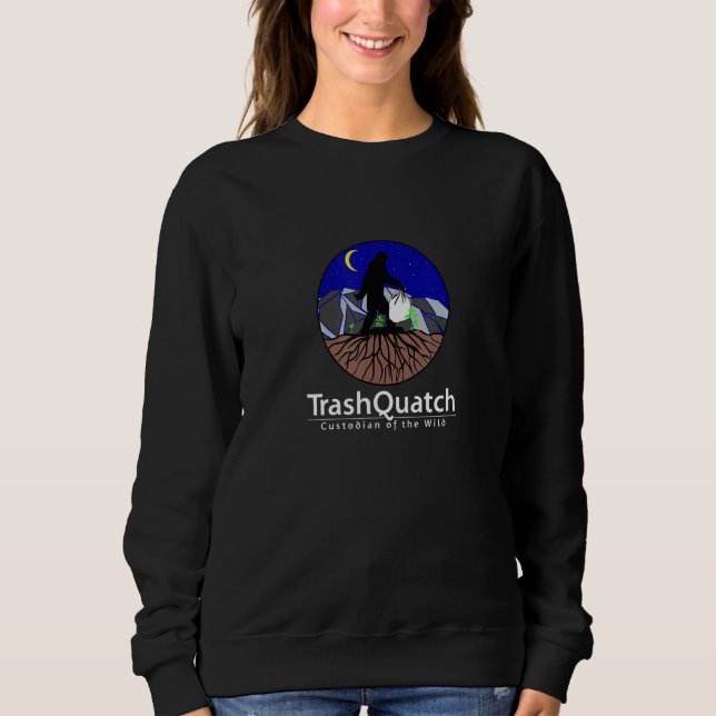 TrashQuatch - Custodian of the Wild  Yeti  Sasquat Sweatshirt (Front)