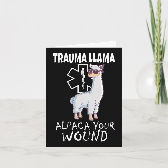 Trauma Llama Emt Design Medic Ems Alpaca Your Woun Card (Front)
