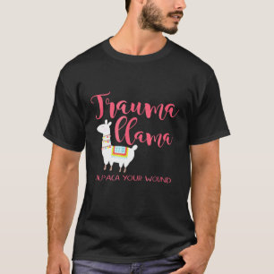 Trauma Llama Trauma Nurse Rn Alpaca Pun T-Shirt
