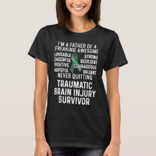 Traumatic Brain Injury Survivor Father TBI Warrior T-Shirt