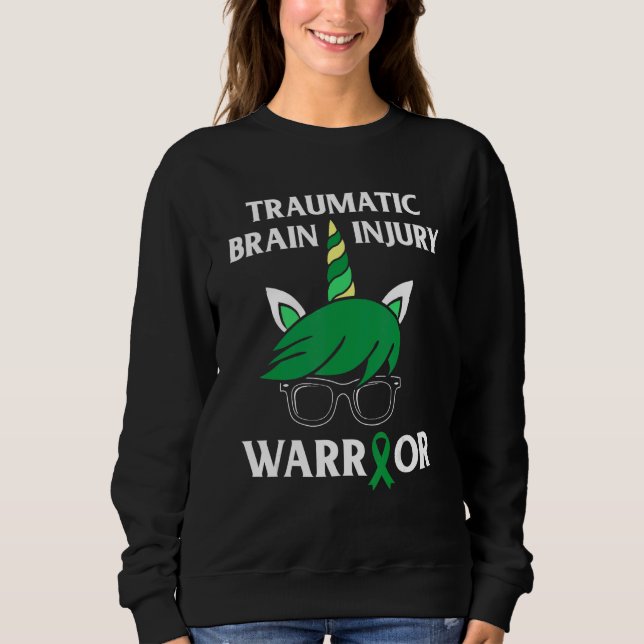 Traumatic Brain Injury Survivor Unicorn TBI Warrio Sweatshirt (Front)
