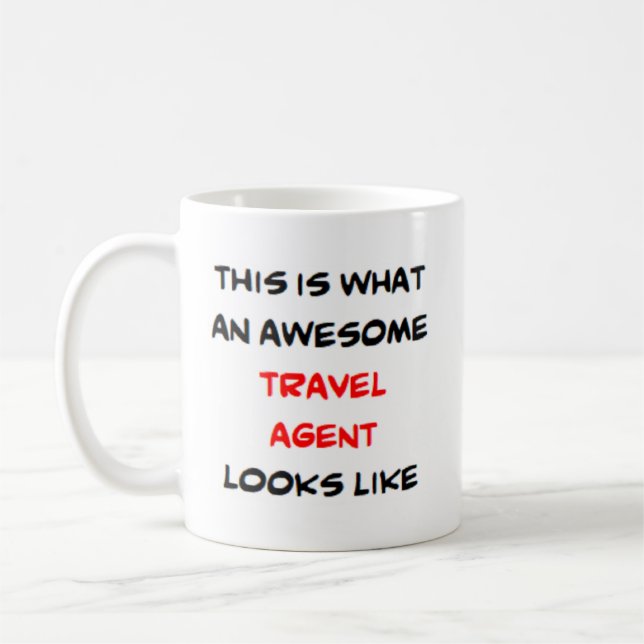 travel agent, awesome coffee mug (Left)