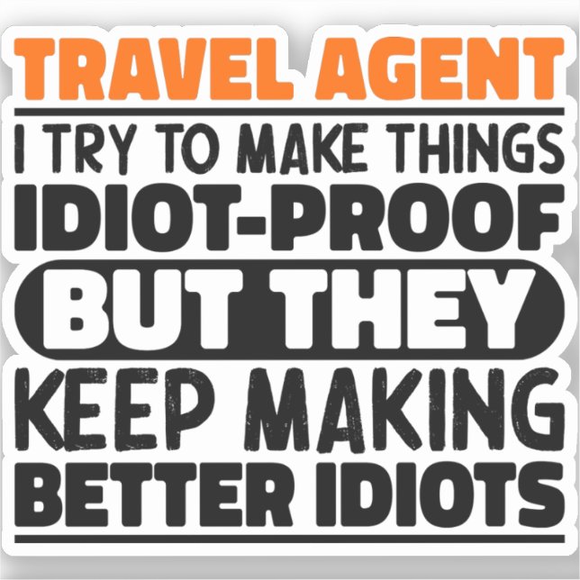 Travel Agent I Try To Make Things Funny Sayings (Front)