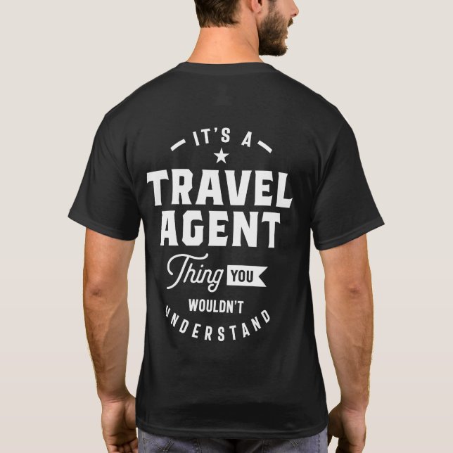 Travel Agent Job Title Gift T-Shirt (Back)