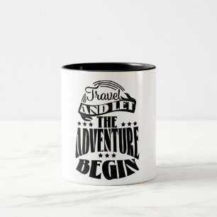 Travel and let the Adventure Begin Two-Tone Coffee Mug