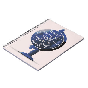 Travel Around the World Explore the Great Unknown Notebook