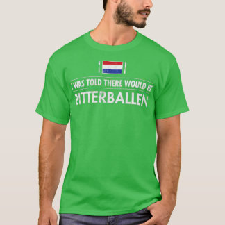 Travel Bitterballen Netherlands Dutch Holland Bar T-Shirt