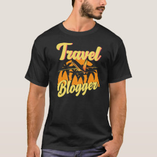 Travel Blogger Traveller Blogging Blog Wanderlust T-Shirt