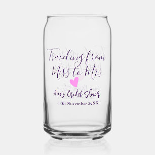 Travel bridal shower add name date miss to Mrs sim Can Glass