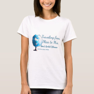 Travel bridal shower add name date miss to Mrs sim T-Shirt