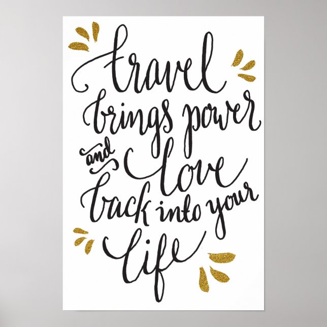"Travel brings power and love back in your life!" Poster (Front)