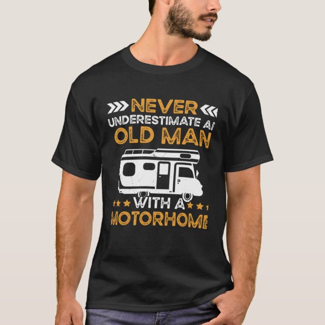 Travel Camper Old Man With A Motorhome Camping T-Shirt (Front)