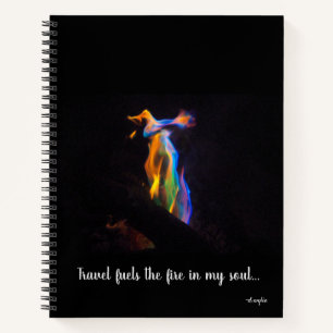 Travel Fuels the Fire in My Soul - Travel Notebook