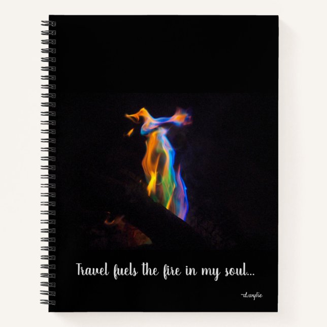Travel Fuels the Fire in My Soul - Travel Notebook (Front)