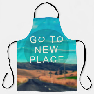 Travel inspiration quote - Go to new place. Retro  Apron
