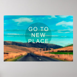 Travel inspiration quote - Go to new place. Retro Poster