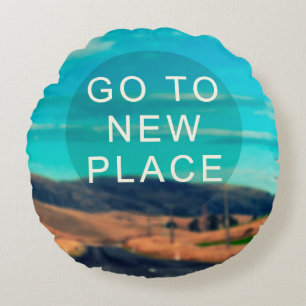 Travel inspiration quote - Go to new place. Retro Round Cushion