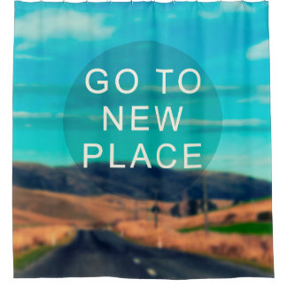 Travel inspiration quote - Go to new place. Retro  Shower Curtain
