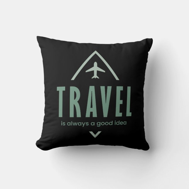 Travel is Always a Good Idea, Adventure Seeker Cushion (Front)