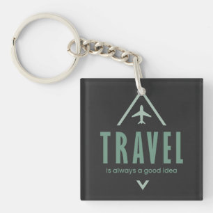 Travel is Always a Good Idea, Adventure Seeker Key Ring