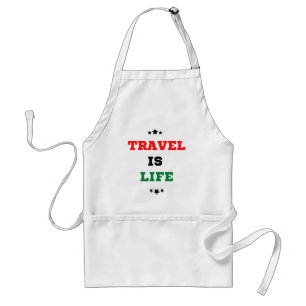 Travel Is Life Apron