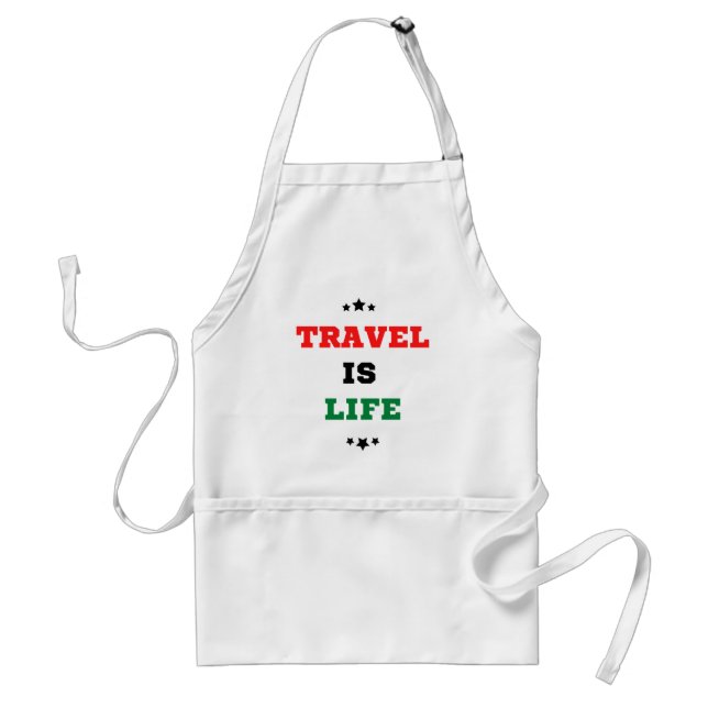Travel Is Life Apron (Front)
