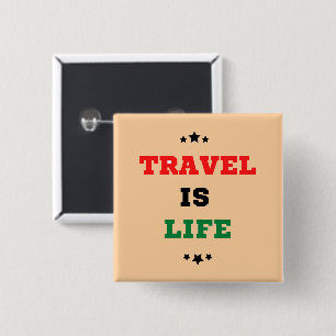 Travel Is Life Button