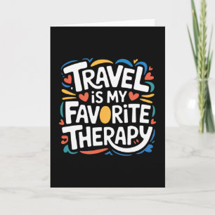 Travel Is My Favourite Therapy Escape Traveller Va Card