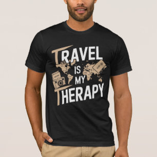 Travel Is My Therapy Statement Funny For Apparel T-Shirt