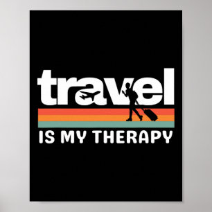 Travel Is My Therapy Travelling Lover Funny Family Poster
