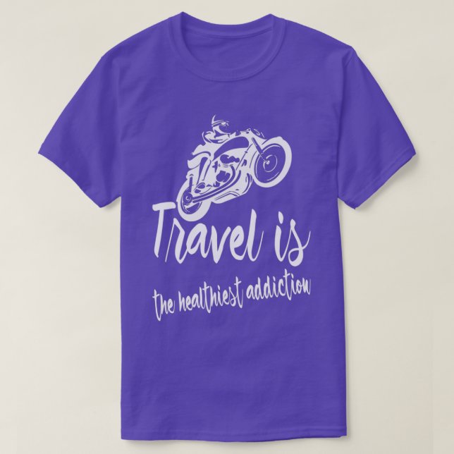 Travel is the healthiest addiction 1 T-Shirt (Design Front)
