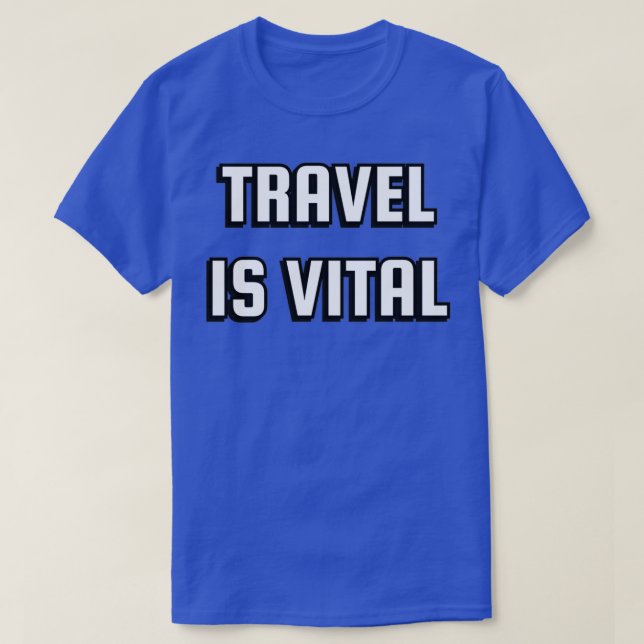 Travel is vital travel is my therapy T-Shirt (Design Front)