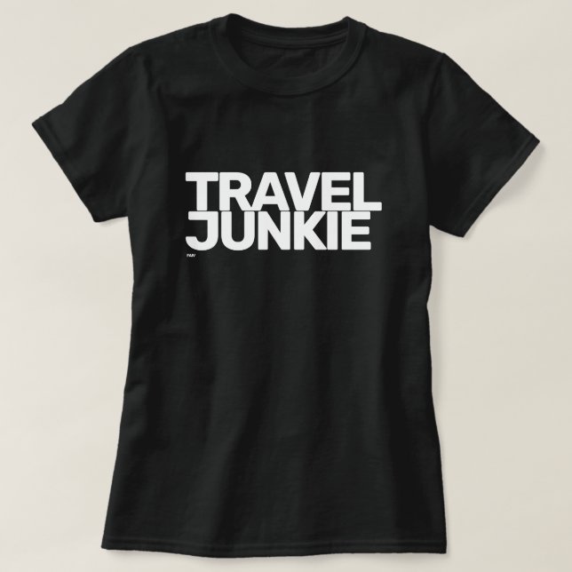 Travel Junkie T-Shirt (Design Front)