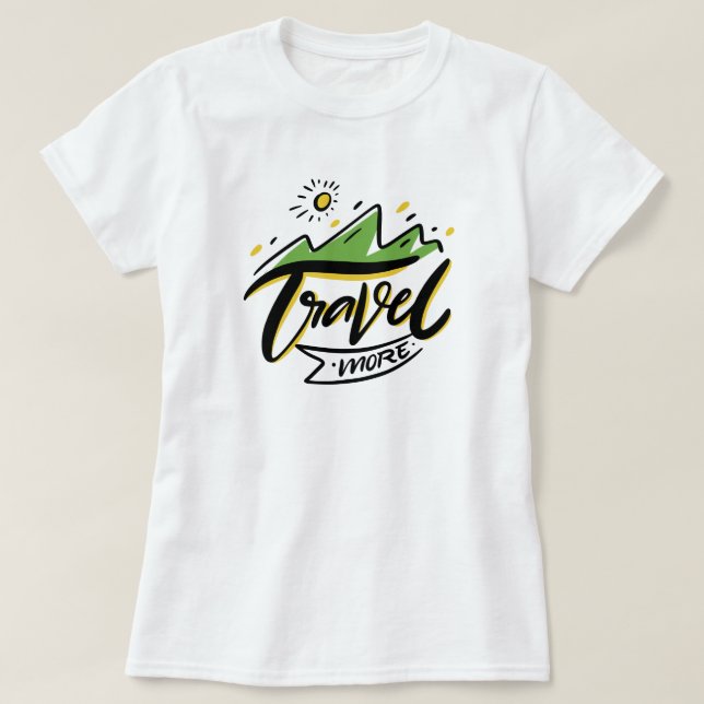 Travel More T-Shirt (Design Front)