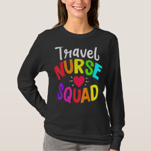 Travel Nurse Squad Hospital Medicine Clinic T-Shirt