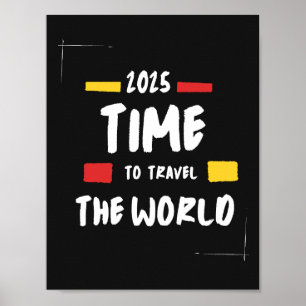 Travel quote 2025 Time to travel the world Poster