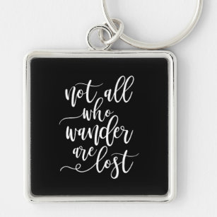 Travel quote not all who wanders are lost key ring