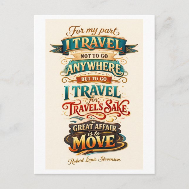 Travel Quote: The Great Affair Is to Move Postcard (Front)