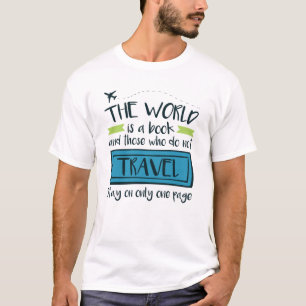 Travel Quote The World Is A Book T-Shirt