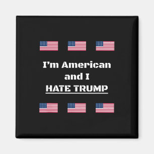 Travel Safely Abroad - I'm American And I Hate Tru Magnet