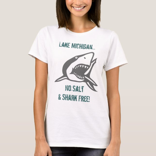 Travel Swim Lake Michigan No Salt & Shark Free T-Shirt (Front)