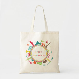 "travel, you're not a tree" tote bag