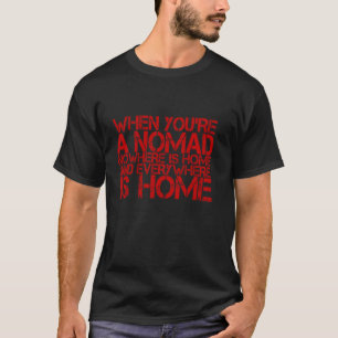 Travelers Nomadic Wandering Adventure Travelling S T-Shirt
