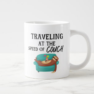 Travelling at the Speed of Couch- Funny Sloth Quot Large Coffee Mug
