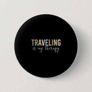 Travelling is my therapy 6 cm round badge