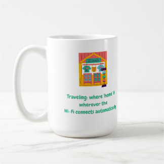 Travelling: where 'home' is wherever the Wi-Fi con Coffee Mug
