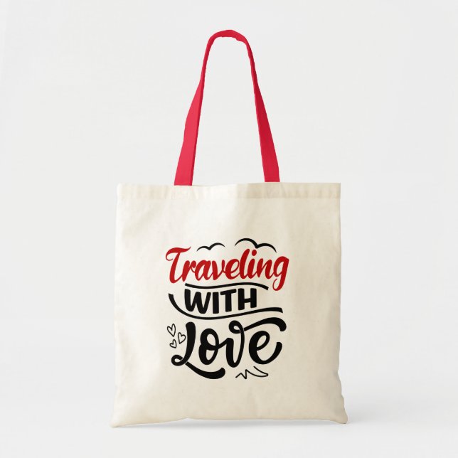 Travelling With Love - Quotes About Travelling Lov Tote Bag (Front)